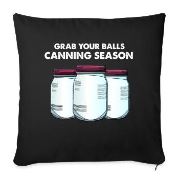Grab your balls canning season - Sofa pillowcase 17,3'' x 17,3'' (45 x 45 cm) - black - Front