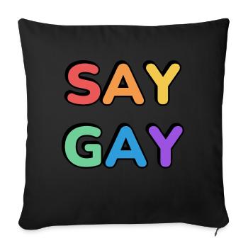 SAY GAY rainbow pride text - Sofa pillowcase 17,3'' x 17,3'' (45 x 45 cm) - black - Front