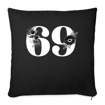 Schwarze Blumenzahl 69 - 69. Blumengeburtstag - Sofakissenbezug 45 x 45 cm - Schwarz - Vorne