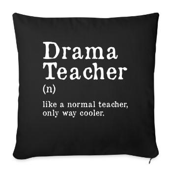 like normal teacher only cooler Design for a drama - Sofa pillowcase 17,3'' x 17,3'' (45 x 45 cm) - black - Front