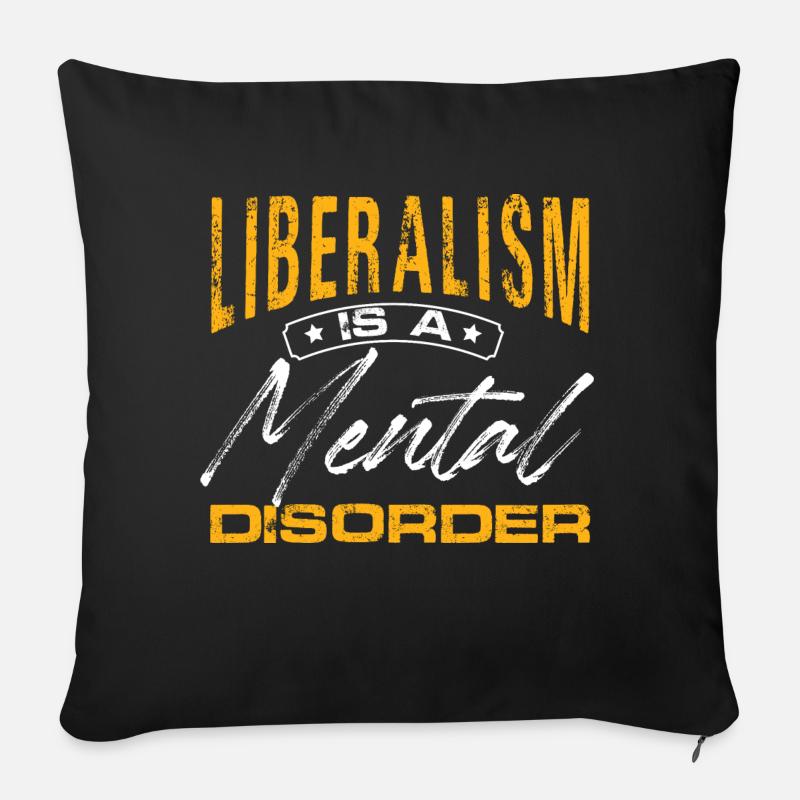 liberalism is a mental disorder Design - Sofakissenbezug 45 x 45 cm - Schwarz