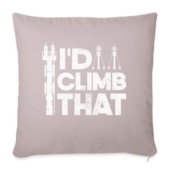 I'd Climb That Cell Tower Climbing Tower - Sofa pillowcase 17,3'' x 17,3'' (45 x 45 cm) - light taupe - Front