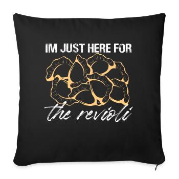 I'm Just Here For The Ravioli Italian Cuisine - Sofa pillowcase 17,3'' x 17,3'' (45 x 45 cm) - black - Front