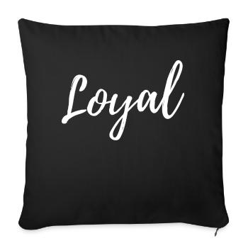 Loyal Loyalty - Sofa pillowcase 17,3'' x 17,3'' (45 x 45 cm) - black - Front