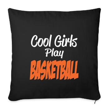 Cool Girls Play Basketball - Sofa pillowcase 17,3'' x 17,3'' (45 x 45 cm) - black - Front