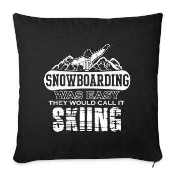 If Snowboarding Was Easy It - Sofa pillowcase 17,3'' x 17,3'' (45 x 45 cm) - black - Front