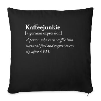 Coffee Junkie – Funny Coffee Definition - Sofa pillowcase 17,3'' x 17,3'' (45 x 45 cm) - black - Front