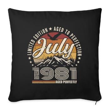 Juli 1981 Geschenk zum 44. Jahrestag Juli 1981 - Sofakissenbezug 45 x 45 cm - Schwarz - Vorne