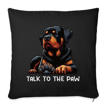 Parlez à la patte Rottweiler Propriétaire du rottweiler - Housse de coussin décorative 45 x 45 cm - noir - Devant