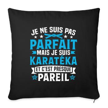 je suis karatéka cadeau karaté - Housse de coussin décorative 45 x 45 cm - noir - Devant