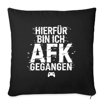 Hierfür Bin Ich AFK Gegangen Glitch Gaming - Sofakissenbezug 45 x 45 cm - Schwarz - Vorne