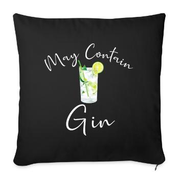 Gin Drinker Bartender PEUT CONTENIR DU GIN DISANT - Housse de coussin décorative 45 x 45 cm - noir - Devant