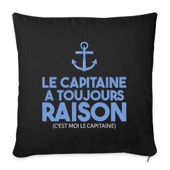 Le Capitaine A Toujours Raison Humour Marin - Housse de coussin décorative 45 x 45 cm - noir - Devant