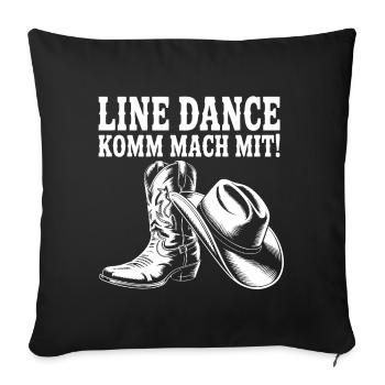 Line Dance Komm mach mit! Cowboyhut Westernstiefel - Sofakissenbezug 45 x 45 cm - Schwarz - Vorne