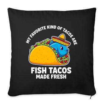 Mon type de tacos préféré est celui du fish tacos - Housse de coussin décorative 45 x 45 cm - noir - Devant