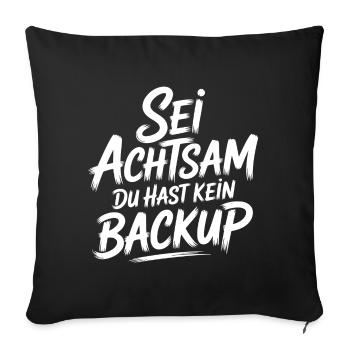 Das Leben is einmalig - Kein Backup - Sofakissenbezug 45 x 45 cm - Schwarz - Vorne