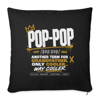 Pop-Pop Definition - Cool and Legendary Grandpa - Sofa pillowcase 17,3'' x 17,3'' (45 x 45 cm) - black - Front