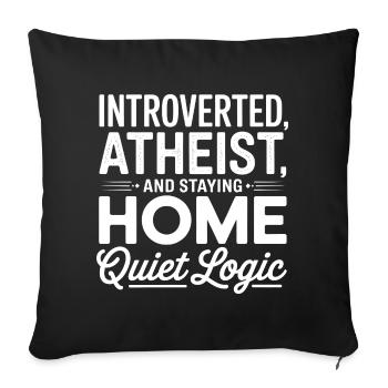 Introverted Atheist Quiet Logic - Sofa pillowcase 17,3'' x 17,3'' (45 x 45 cm) - black - Front