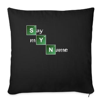 Science - Say My Name - Sofakissenbezug 45 x 45 cm - Schwarz - Vorne