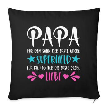 Papa Sohn Superheld Tochter Erste Große Liebe - Sofakissenbezug 45 x 45 cm - Schwarz - Vorne