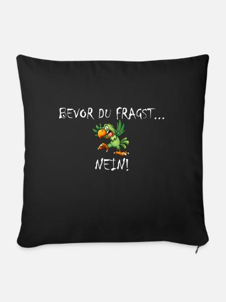 Bevor du fragst... Nein! - Sofakissenbezug 45 x 45 cm - Schwarz