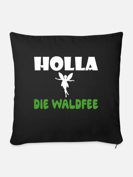 Holla die Waldfee - Sofakissenbezug 45 x 45 cm - Schwarz