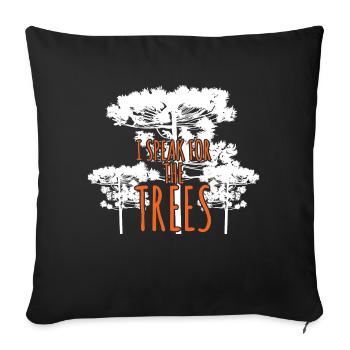 Speak For The Trees Earth Day Awareness Environmen - Sofa pillowcase 17,3'' x 17,3'' (45 x 45 cm) - black - Front