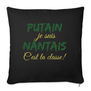 Putain je suis nantais c'est la classe - Housse de coussin décorative 45 x 45 cm - noir - Devant