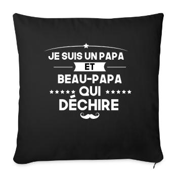je suis un papa et beau papa qui déchire - Housse de coussin décorative 45 x 45 cm - noir - Devant