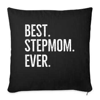 Best Stepmom Ever - Sofa pillowcase 17,3'' x 17,3'' (45 x 45 cm) - black - Front