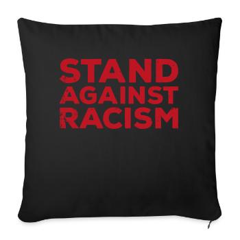 Stand against Racism Anti Racism Tolerance - Sofa pillowcase 17,3'' x 17,3'' (45 x 45 cm) - black - Front