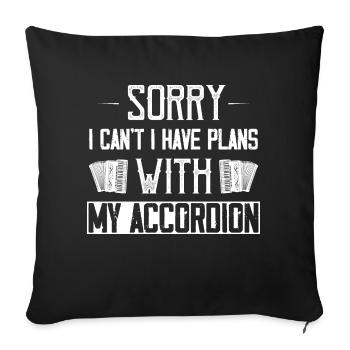 Sorry I Can't I Have Plans With My Accordion Polka - Sofakissenbezug 45 x 45 cm - Schwarz - Vorne