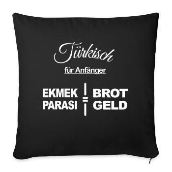 Türkisch für Anfänger Brotgeld ekmek parasi - Sofakissenbezug 45 x 45 cm - Schwarz - Vorne
