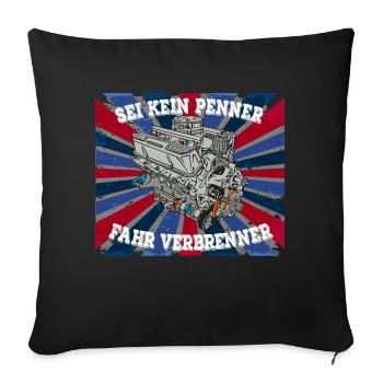 SEI KEIN PENNER FAHR VERBRENNER - Sofakissenbezug 45 x 45 cm - Schwarz - Vorne