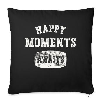 Happy Moments Awaits. - Sofa pillowcase 17,3'' x 17,3'' (45 x 45 cm) - black - Front