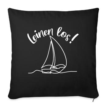 Leinen los - Segelboot und Spruch - Sofakissenbezug 45 x 45 cm - Schwarz - Vorne