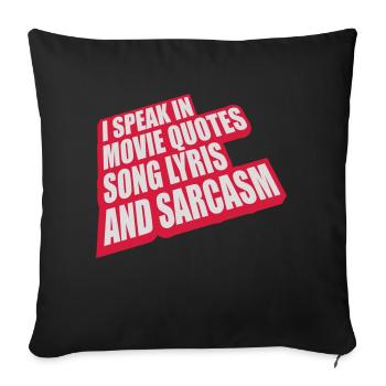 speak lyrics and sarcasm - Sofa pillowcase 17,3'' x 17,3'' (45 x 45 cm) - black - Front