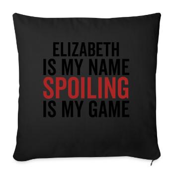 Elizabeth ist mein Name Verderben ist mein Spiel - Sofakissenbezug 45 x 45 cm - Schwarz - Vorne