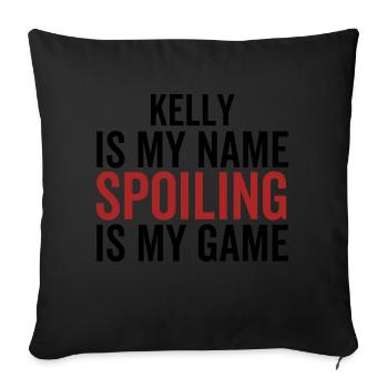 Kelly est mon nom Spoiling est mon jeu - Housse de coussin décorative 45 x 45 cm - noir - Devant