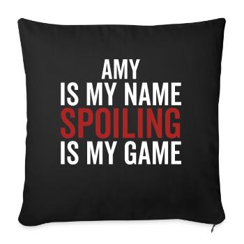 Amy est mon nom Spoiling est mon jeu - Housse de coussin décorative 45 x 45 cm - noir - Devant