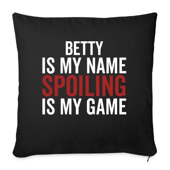 Betty est mon nom Spoiling est mon jeu - Housse de coussin décorative 45 x 45 cm - noir - Devant