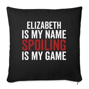 Elizabeth ist mein Name Verderben ist mein Spiel - Sofakissenbezug 45 x 45 cm - Schwarz - Vorne