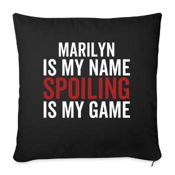 Marilyn is My Name Spoiling is My Game - Sofa pillowcase 17,3'' x 17,3'' (45 x 45 cm) - black - Front