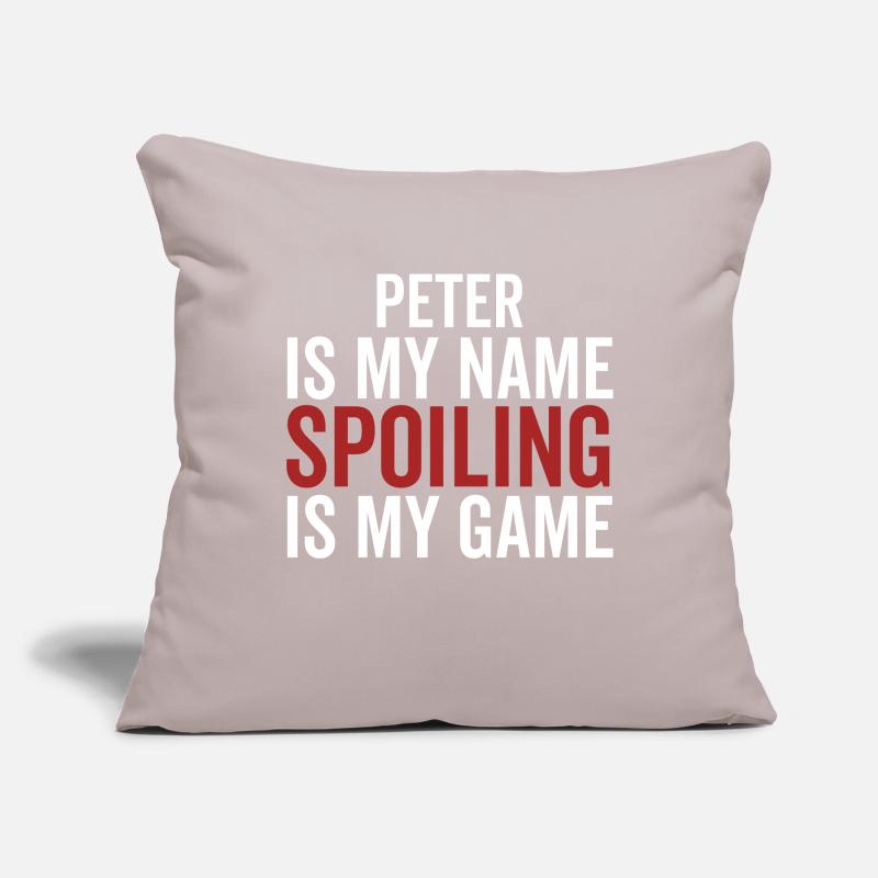 Peter est mon nom Spoiling est mon jeu Housse de coussin décorative 45 x 45 cm