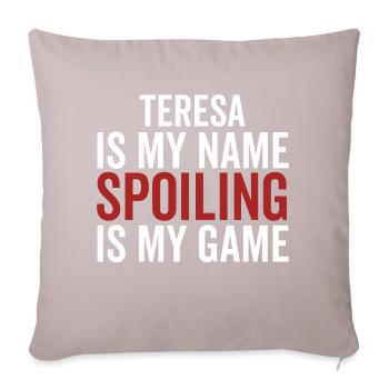 Teresa ist mein Name Verderben ist mein Spiel - Sofakissenbezug 45 x 45 cm - helles Taupe - Vorne
