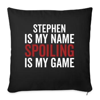 Stephen est mon nom Spoiling est mon jeu - Housse de coussin décorative 45 x 45 cm - noir - Devant