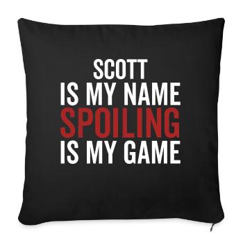 Scott est mon nom Spoiling est mon jeu - Housse de coussin décorative 45 x 45 cm - noir - Devant