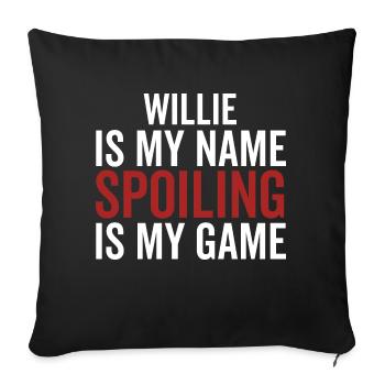 Willie ist mein Name Verderben ist mein Spiel - Sofakissenbezug 45 x 45 cm - Schwarz - Vorne