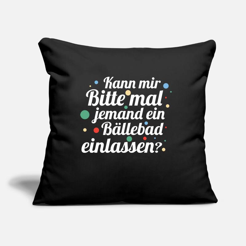 Bällebad - Lustiger Spruch Witzig Fun Statement Sofakissenbezug 45 x 45 cm