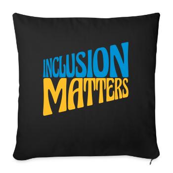 inclusion matters Logo Quote - Sofa pillowcase 17,3'' x 17,3'' (45 x 45 cm) - black - Front